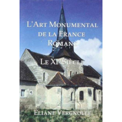L'Art Monumental de la France Romane: Le XI Siecle