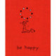 Be Happy (Deluxe Edition): A Little Book to Help You Live a Happy Life
