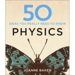 50 Physics Ideas You Really Need to Know