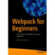 Webpack for Beginners: Your Step-by-Step Guide to Learning Webpack 4