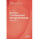 Business Transformation through Blockchain: Volume II