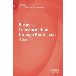 Business Transformation through Blockchain: Volume II