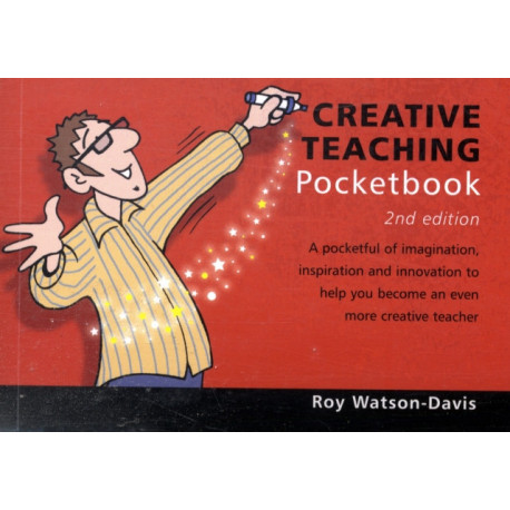 Creative Teaching Pocketbook: Creative Teaching Pocketbook: 2nd Edition