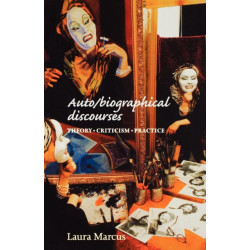 Auto/Biographical Discourses: Criticism, Theory, Practice