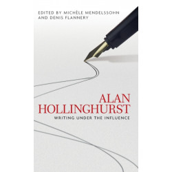 Alan Hollinghurst: Writing Under the Influence