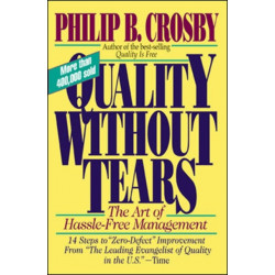 Quality Without Tears: The Art of Hassle-Free Management