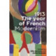1913: the Year of French Modernism