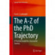The A-Z of the PhD Trajectory: A Practical Guide for a Successful Journey