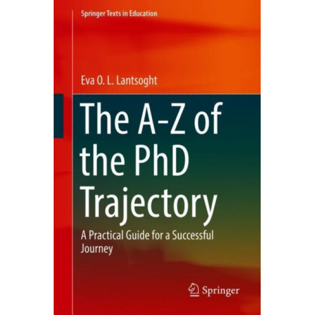 The A-Z of the PhD Trajectory: A Practical Guide for a Successful Journey