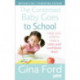 The Contented Baby Goes to School: Help your child to make a calm and confident start