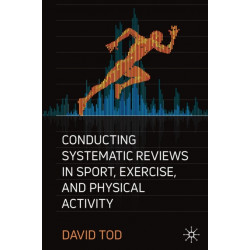 Conducting Systematic Reviews in Sport, Exercise, and Physical Activity