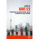 Above Sea: Contemporary Art, Urban Culture, and the Fashioning of Global Shanghai