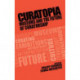 Curatopia: Museums and the Future of Curatorship