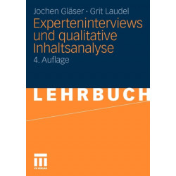 Experteninterviews und qualitative Inhaltsanalyse: als Instrumente rekonstruierender Untersuchungen