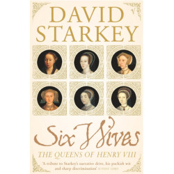 Six Wives: The Queens of Henry VIII