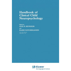 Handbook of Clinical Child Neuropsychology