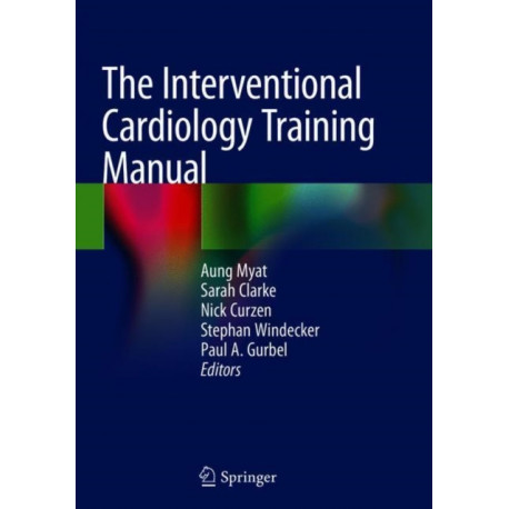 The Interventional Cardiology Training Manual