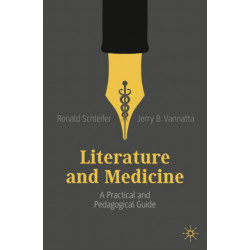 Literature and Medicine: A Practical and Pedagogical Guide