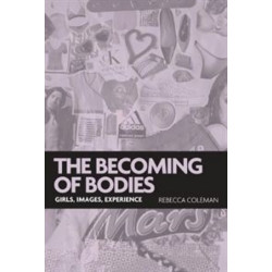 The Becoming of Bodies: Girls, Images, Experience
