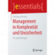 Management in Komplexitat und Unsicherheit: Fur agile Manager