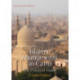 Islamic Monuments in Cairo: The Practical Guide (New Revised 7th Edition)