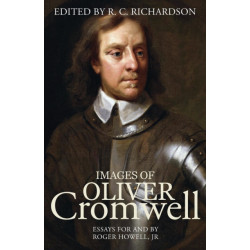 Images of Oliver Cromwell: Essays for and by Roger Howell, Jr