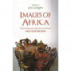 Images of Africa: Creation, Negotiation and Subversion