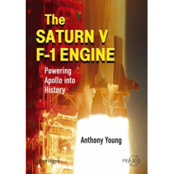 The Saturn V F-1 Engine: Powering Apollo into History