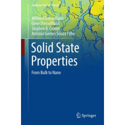 Solid State Properties: From Bulk to Nano