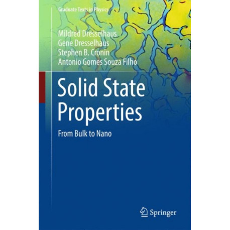 Solid State Properties: From Bulk to Nano