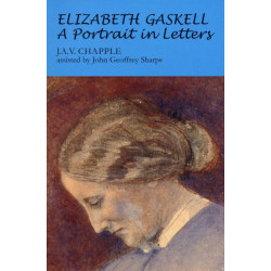 Elizabeth Gaskell: A Portrait in Letters