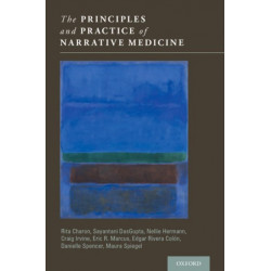 The Principles and Practice of Narrative Medicine