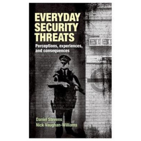 Everyday Security Threats: Perceptions, Experiences, and Consequences