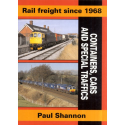 Rail Freight Since 1968 - Containers, Cars and Special Traffics