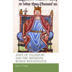 John of Salisbury and the Medieval Roman Renaissance