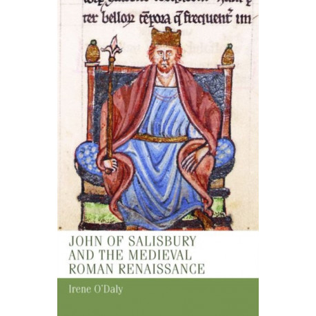 John of Salisbury and the Medieval Roman Renaissance