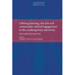 Lifelong Learning, the Arts and Community Cultural Engagement in the Contemporary University: International Perspectives