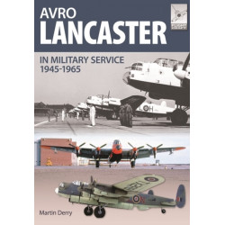 Flight Craft 4: Avro Lancaster 1945-1964