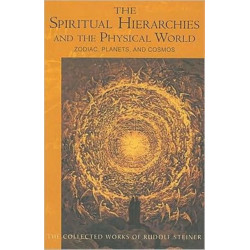 Spiritual Hierarchies and the Physical World: Zodiac, Planets and Cosmos
