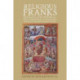 Religious Franks: Religion and Power in the Frankish Kingdoms: Studies in Honour of Mayke De Jong