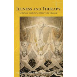 Illness and Therapy: Spiritual-Scientific Aspects of Healing