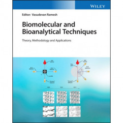 Biomolecular and Bioanalytical Techniques: Theory, Methodology and Applications