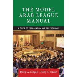 The Model Arab League Manual: A Guide to Preparation and Performance