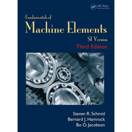 Fundamentals of Machine Elements: SI Version