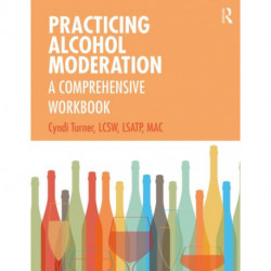 Practicing Alcohol Moderation: A Comprehensive Workbook