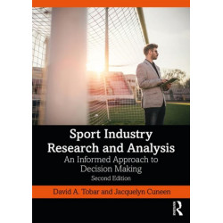 Sport Industry Research and Analysis: An Informed Approach to Decision Making