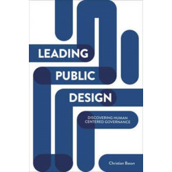 Leading Public Design: Discovering Human-Centred Governance