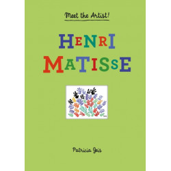 Meet the Artist Henri Matisse: Henri Matisse