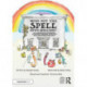 Who Put the Spell into Spelling?: An Illustrated Storybook to Support Children with Fun Rules for Tricky Spellings