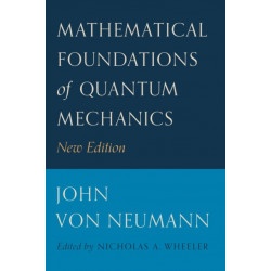 Mathematical Foundations of Quantum Mechanics: New Edition